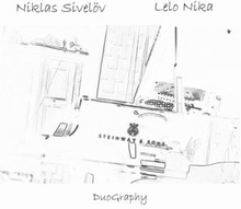Sivelöv Niklas / Nika Lelo: Duography