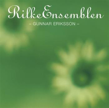 Rilkeensemblen: Rilkeensemblen & Eriksson Gunnar