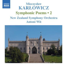 Karlowicz: Symphonic Poems Vol 2