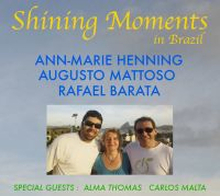 Henning Ann-Marie: Shining Moments In Brazil