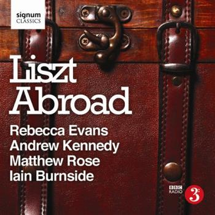 Liszt: Liszt Abroad