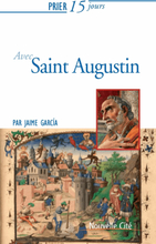 Prier 15 jours avec Saint Augustin