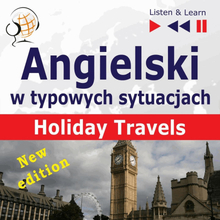 Angielski w typowych sytuacjach. Holiday Travels – New Edition
