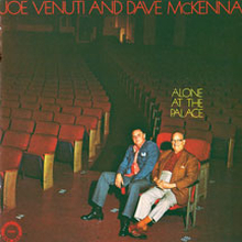 Venuti Joe & Dave McKenna: Alone At The Palace