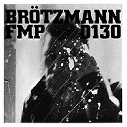 Brötzmann/Van Hove/Bennink: FMP0130