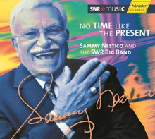 Nestico Sammy: No Time Like The Present