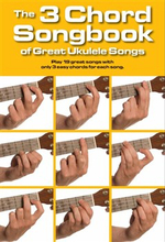 The 3 Chord Songbook Of Great ukulele Songs lærebok