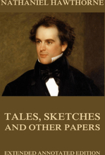 Tales, Sketches And Other Papers
