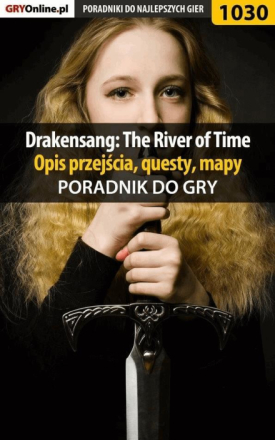 Drakensang: The River of Time - poradnik, opis przejścia, questy, mapy