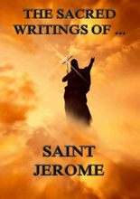 The Sacred Writings of Saint Jerome