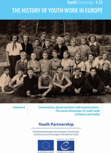 The history of youth work in Europe - volume 6