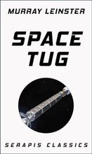Space Tug (Serapis Classics)