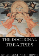 The Doctrinal Treatises Of St. Augustine