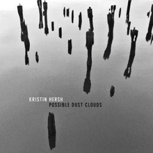 Hersh Kristin: Possible Dust Clouds