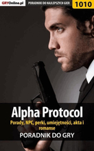 Alpha Protocol - porady, NPC, perki, umiejętności, akta, romanse