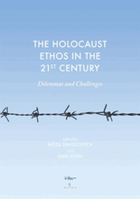 The Holocaust Ethos in the 21st Century. Dilemmas and Challenges