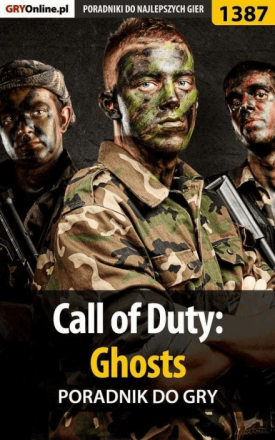 Call of Duty: Ghosts - poradnik do gry