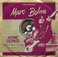 Bolan Marc: There Was A Time (Home Demos 1)