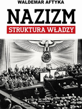 Nazizm. Struktura władzy