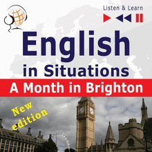English in Situations. A Month in Brighton – New Edition