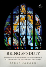 Being and Duty. The contribution of 20th-century Polish thinkers to the theory of imperatives and norms