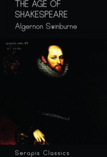 The Age of Shakespeare (Serapis Classics)