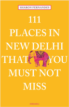 111 Places in New Delhi that you must not miss