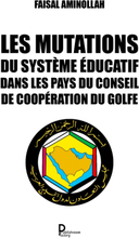 Les mutations du système éducatif dans les pays du Conseil de coopération du Golfe