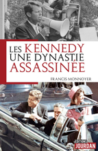 Les Kennedy, une dynastie assassinée