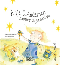Anja C. Andersen samler stjernestøv | Jakob Lund Pedersen | Språk: Danska