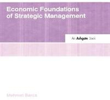 Economic Foundations of Strategic Management