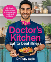 The Doctor"'s Kitchen - Eat To Beat Illness