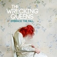 The Wrecking Queens - Embrace The Fall