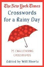 The New York Times Crosswords for a Rainy Day: 75 Challenging Crosswords