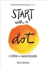 Start with a Dot (Guided Journal):A Journal for Making Your Mark
