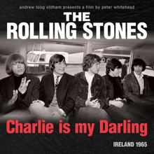 Charlie Is My Darling - Ireland 1965 (2CD+DVD+Blu-ray+10" Vinyl)