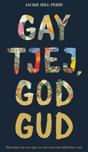 Gay tjej, god Gud : historien om vem jag var och vem Gud alltid har varit