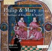 Philip & Mary - A Marriage Of Engla
