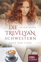 Die Trevelyan-Schwestern: Café der Liebe