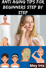 Anti Aging Tips for Beginners Step by Step