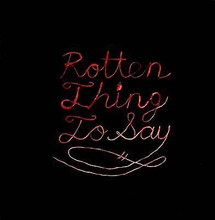 Burning Love : Rotten Thing to Say CD (2012)