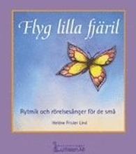 Flyg lilla fjäril Rytmik och rörelsesånger för de små