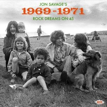 Jon Savage"'s 1969-1971 - Rock Dreams on 45