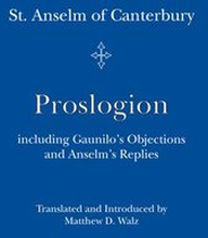 Proslogion including Gaunilo Objections and Anselm`s Replies