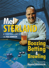 Boozing, Betting & Brawling: The Autobiography of Mel Sterland
