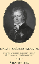 Esaias Tegnérs Kyrkliga Tal. Del 3, Åren 1831-1836