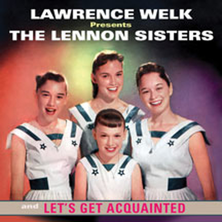 Lennon Sisters: Lawrence Welk Presents The Le...