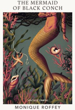 Mermaid of Black Conch - The spellbinding winner of the Costa Book of the Y