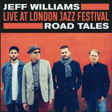 Williams Jeff: Live At London Jazz Festival