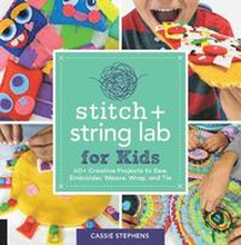 Stitch and String Lab for Kids: Volume 21